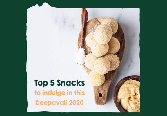 Top 5 Snacks to indulge in Deepavali 2020